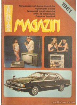 Payer János - Technika Magazin 1981. Payer János - Technika Magazin 1981., Budapest 1981 antikvár könyv