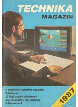 Payer János - Technika Magazin 1987. Payer János - Technika Magazin 1987., Budapest 1987 antikvár könyv