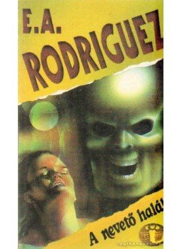 Rodriguez, E. A. - A nevető halál Rodriguez, E. A. - A nevető halál, Budapest 1992 antikvár könyv