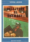 Vezda János - Felejtsük el egymást!