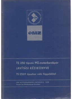 - TS 250 típusú MZ-motorkerékpár javítási kézikönyve - TS 250 típusú MZ-motorkerékpár javítási kézikönyve, 0 antikvár könyv