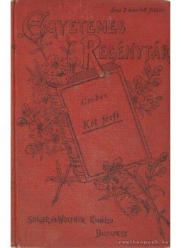 Croker, B. M. - Két férfi I-II. kötet egyben Croker, B. M. - Két férfi I-II. kötet egyben, Budapest 1930 antikvár könyv