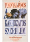 Tornyai János - A kárhozatos szerelem