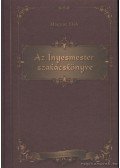 Magyar Elek,Siklós Olga - Az Ínyesmester szakácskönyve