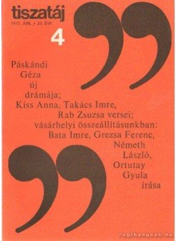 Vörös László - Tiszatáj 1977. április 31. évf. 4. Vörös László - Tiszatáj 1977. április 31. évf. 4., 1977 antikvár könyv