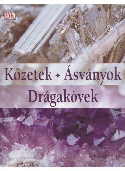 Bonewitz, Ronald Louis - Kőzetek, ásványok, drágakövek Bonewitz, Ronald Louis - Kőzetek, ásványok, drágakövek, Budapest 2007 antikvár könyv