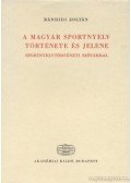 Bánhidi Zoltán - A magyar sportnyelv története és jelene
