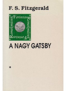 F. Scott Fitzgerald - A nagy Gatsby F. Scott Fitzgerald - A nagy Gatsby, Budapest 1994 antikvár könyv