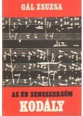 Gál Zsuzsa - Az én zeneszerzőm Kodály