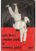 Galla Ferenc - Cselgáncs (judo) és önvédelem (aikido)