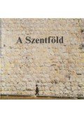 Tóth András,Róbert László - A Szentföld