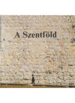 Tóth András, Róbert László - A Szentföld Tóth András, Róbert László - A Szentföld, Budapest 1989 antikvár könyv