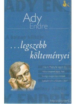 Ady Endre - Ady Endre legszebb költeményei Ady Endre - Ady Endre legszebb költeményei, 0 antikvár könyv