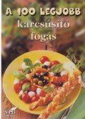 Toró Elza - A 100 legjobb karcsúsító fogás