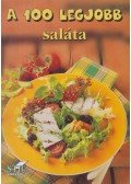 Toró Elza,Bogos Katalin - A 100 legjobb saláta