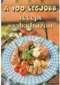 Toró Elza - A 100 legjobb recept szabadtűzön