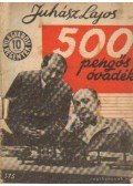 Juhász Lajos - 500 pengős óvadék