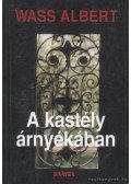 Wass Albert - A kastély árnyékában