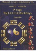 Havasi András - A nagy Tai Chi Chuan könyv