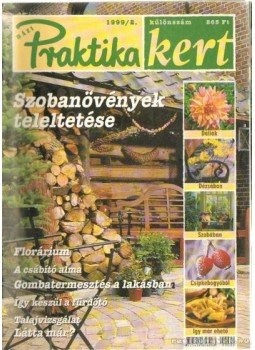 Monspart Éva - Praktika kert 1999/2 különszám Monspart Éva - Praktika kert 1999/2 különszám, Budapest 1999 antikvár könyv