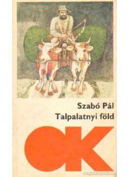 Szabó Pál - Talpalatnyi föld I-II. kötet Szabó Pál - Talpalatnyi föld I-II. kötet, Budapest 1973 antikvár könyv