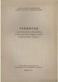 Horváth Antal,Kádár László - Tananyag a gyártásismeret oktatásához a pamutiparban dolgozó szövő szakmunkások részére