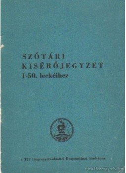 Osztié Györgyné - Szótári kisérőjegyzet a zágrábi angol audio-vizuális tananyag 1-50. leckéihez, Budapest 1973 antikvár könyv