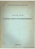 Bácskai József- Boros Imre - Vasipari anyag- és gyártásismeret