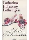 Habsburg-Lothringen, Catharina - Marie Antoinette