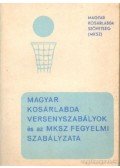 Matits Lajos dr. - Magyar korsárlabda versenyszabályok és az MKSZ fegyelmi szagályzata
