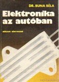 Buna Béla dr. - Elektronika az autóban