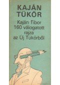 Kaján Tibor - Kaján tükör