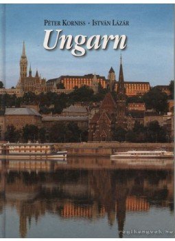Korniss Péter, Lázár István - Ungarn Korniss Péter, Lázár István - Ungarn, Budapest 1996 antikvár könyv