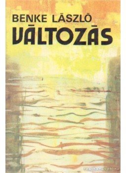 Benke László - Változás Benke László - Változás, Budapest 1982 antikvár könyv