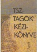 Kovács Mihály,Markó Lajos dr. - TSZ-tagok kézikönyve
