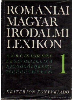 Balogh Edgár - Romániai magyar irodalmi lexikon 1. A-F Balogh Edgár - Romániai magyar irodalmi lexikon 1. A-F, Bukarest 1981 antikvár könyv