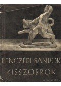 Benczédi Sándor - Kisszobrok