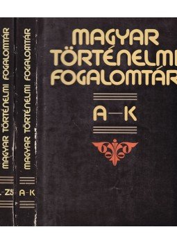 Bán Péter - Magyar történelmi fogalomtár I-II. Bán Péter - Magyar történelmi fogalomtár I-II., Budapest 1989 antikvár könyv
