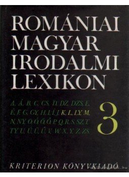 Dávid Gyula - Romániai magyar irodalmi lexikon 3. (Kh-M) Dávid Gyula - Romániai magyar irodalmi lexikon 3. (Kh-M), Bukarest 1994 antikvár könyv