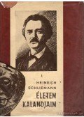 Schliemann, Heinrich - Életem, kalandjaim