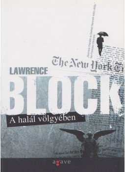 Lawrence Block - A halál völgyében Lawrence Block - A halál völgyében, Budapest 2005 antikvár könyv