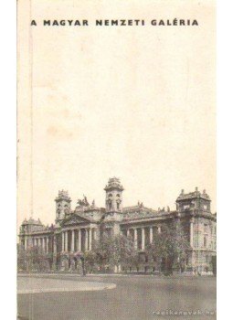 Pogány Ö. Gábor - A Magyar Nemzeti Galéria, Budapest 1970 antikvár könyv