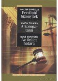 Connors, Rose,Tolkien, Simon,Sorrells, Walter - Perdöntő bizonyíték / A koronatanú / Az őrület határa