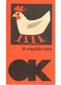 Bratka László - A négylábú tyúk