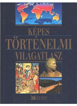 Benczédi Magda (szerk.) - Képes történelmi világatlasz Benczédi Magda (szerk.) - Képes történelmi világatlasz, Budapest 2006 antikvár könyv