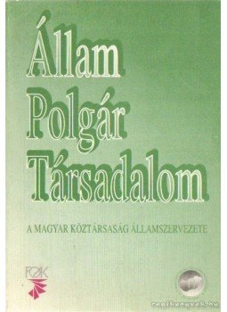 Gulyás Jenő István - Állam, Polgár, Társadalom II. Gulyás Jenő István - Állam, Polgár, Társadalom II., Budapest 1994 antikvár könyv