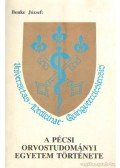 Benke József - A Pécsi Orvostudományi Egyetem története