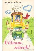 Berkes Péter - Utánam, srácok!