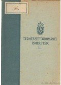 Mikola Sándor- Vermes Miklós dr. - Természettudományi ismeretek III.