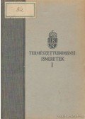 Ballenegger Róbert,Kéz Andor,Loczka Alajos,Hoffman Ernő dr.,Péch Aladár dr.- Róna Zsigmond dr.,Tass Antal dr. - Természettudományi ismeretek I.
